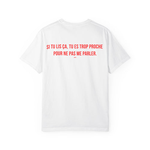 SI TU LIS ÇA, TU ES TROP PROCHE POUR NE PAS ME PARLER.