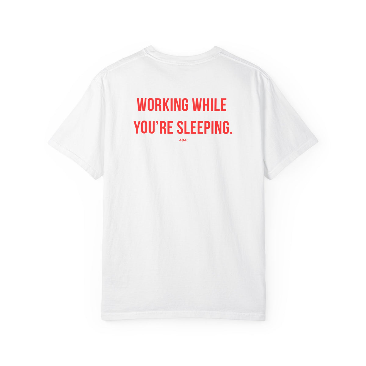 WORKING WHILE YOU’RE SLEEPING.
