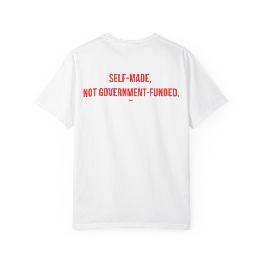 SELFMADE, NOT GOVERNMENTFUNDED.