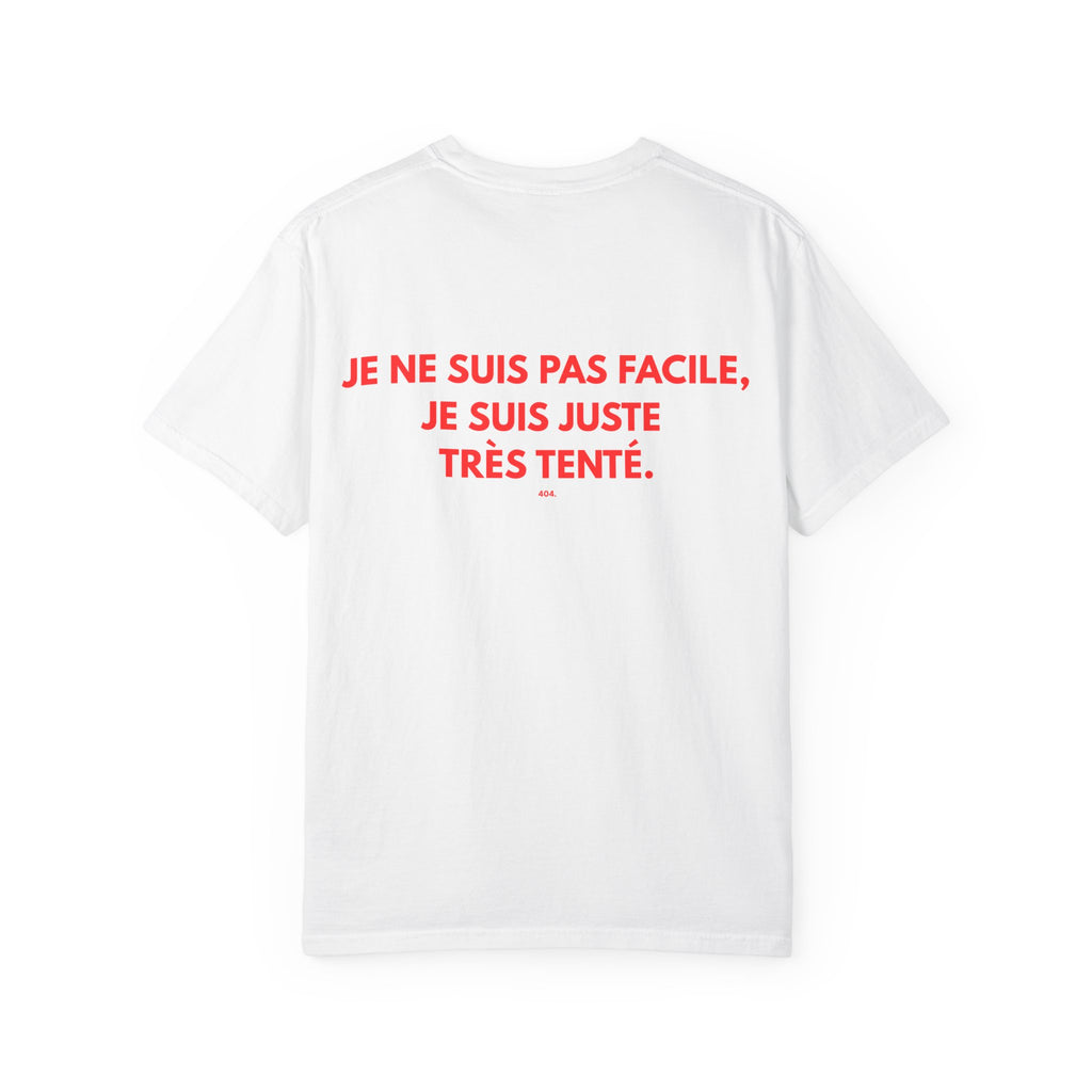 T-shirt — "JE NE SUIS PAS FACILE, JE SUIS JUSTE TRÈS TENTÉ."