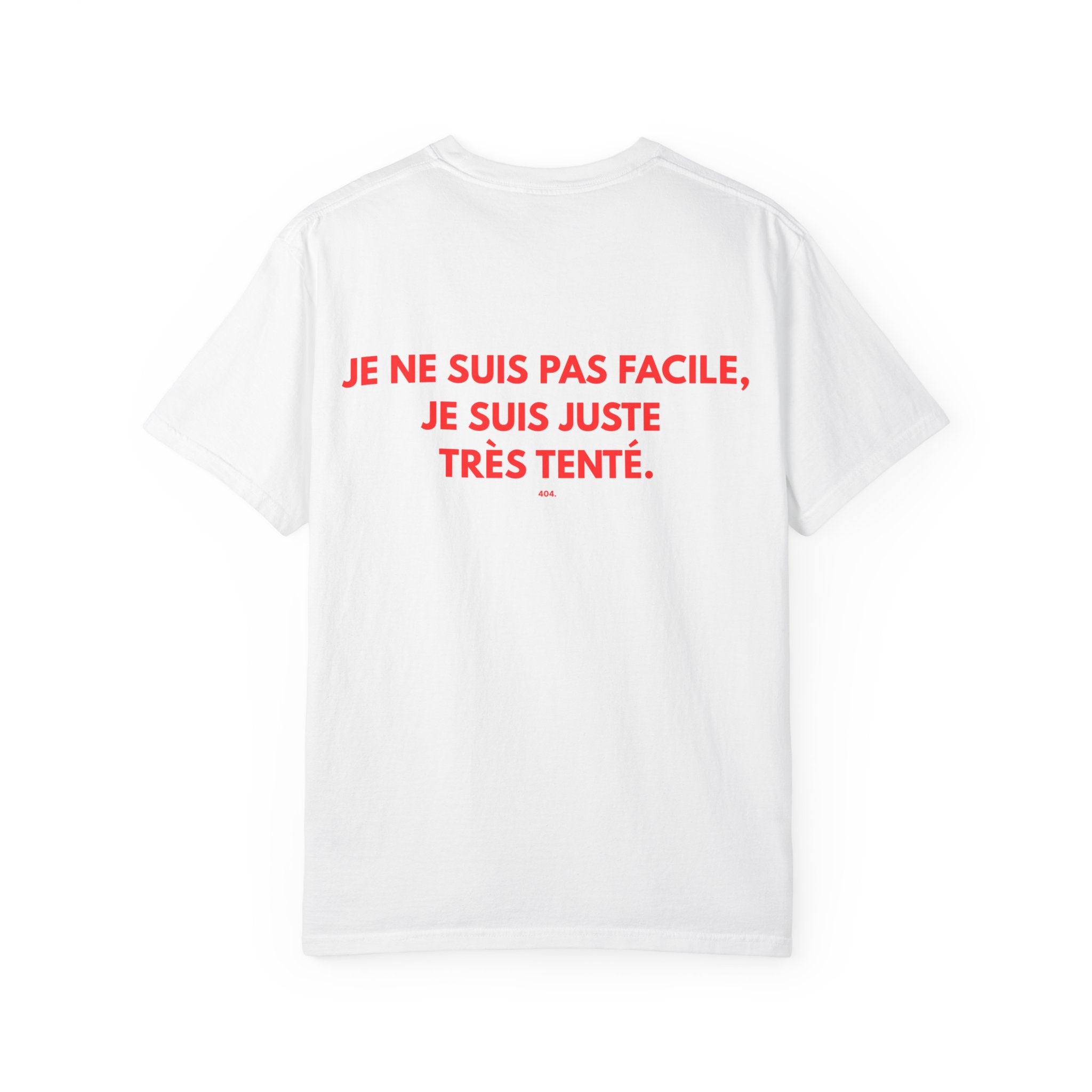 T-shirt — "JE NE SUIS PAS FACILE, JE SUIS JUSTE TRÈS TENTÉ."