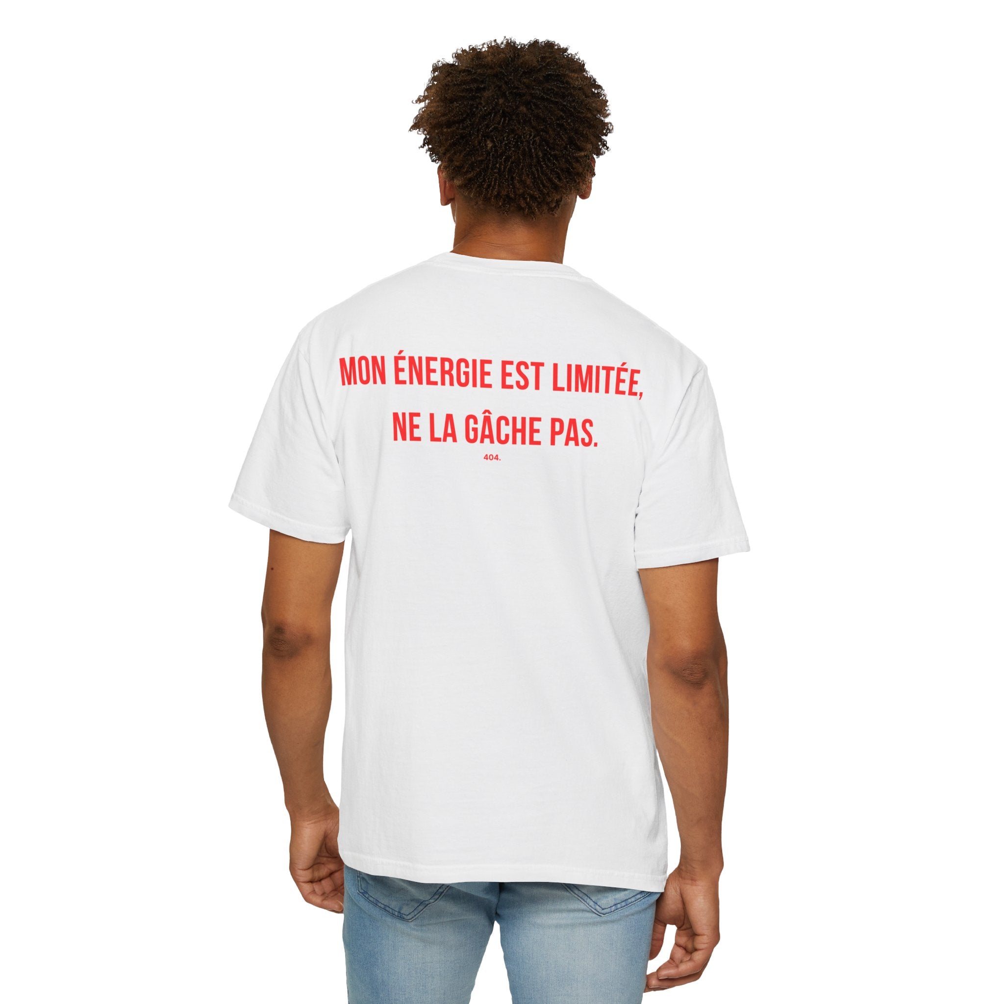 MON ÉNERGIE EST LIMITÉE, NE LA GÂCHE PAS.