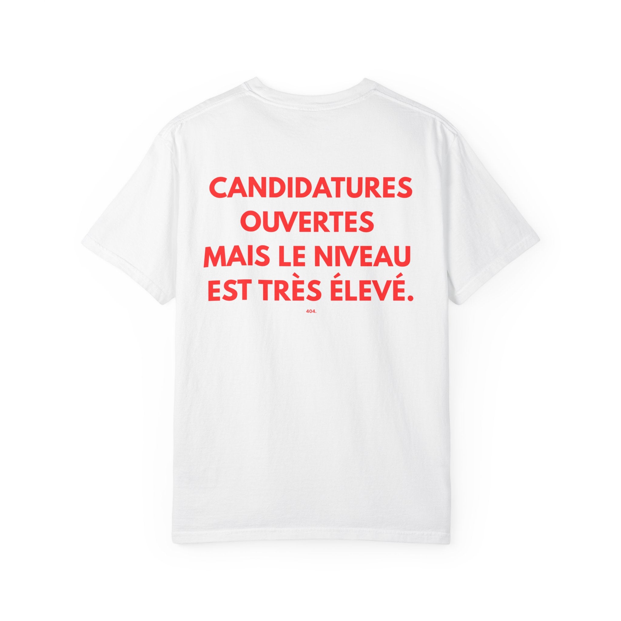 T-shirt — "CANDIDATURES OUVERTES MAIS LE NIVEAU EST TRÈS ÉLEVÉ."