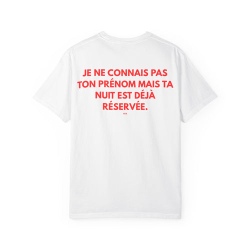 "JE NE CONNAIS PAS TON PRÉNOM MAIS TA NUIT EST DÉJÀ RÉSERVÉE."
